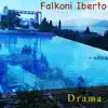 Falkoni Iberto - Drama